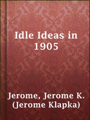 cover image of Idle Ideas in 1905